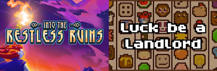 Into the Restless Ruins + Luck be a Landlord
