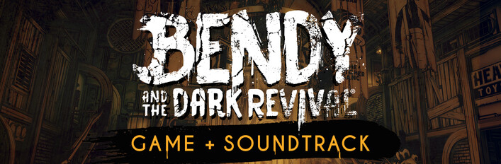 Bendy and the Dark Revival + Soundtrack