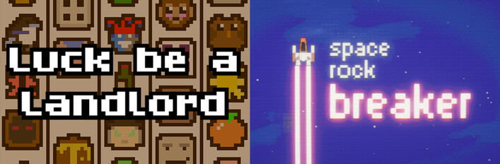 Luck be a Landlord x Space Rock Breaker