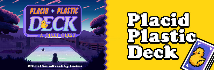Placid Plastic Deck + OST