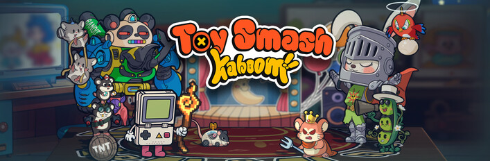Toy Smash Kaboom! Deluxe Supporter Edition