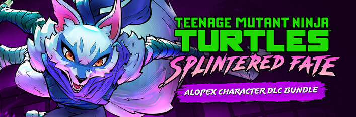 TMNT: Splintered Fate and Alopex Character DLC