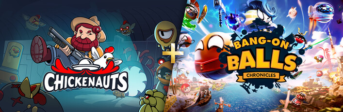 Chickenauts + Bang-On Balls: Chronicles