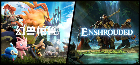 Palworld + Enshrouded