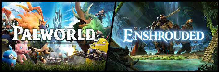 Palworld + Enshrouded