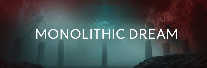 Monolithic Dream