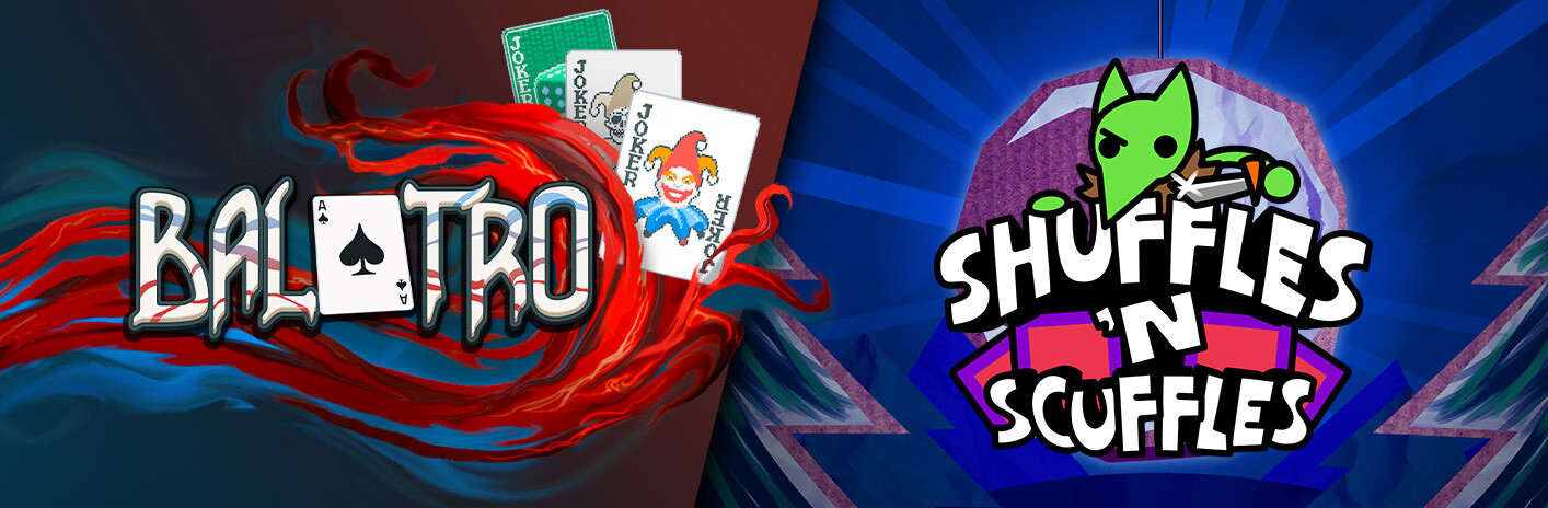 Balatro + Shuffles 'n Scuffles