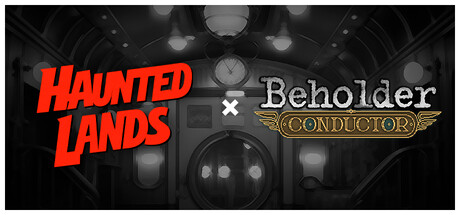Haunted Lands × Beholder: Conductor