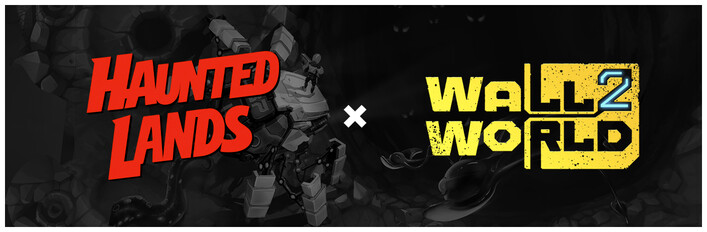 Haunted Lands × Wall World 2