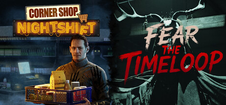 Corner Shop: NightShift and Fear The Timeloop