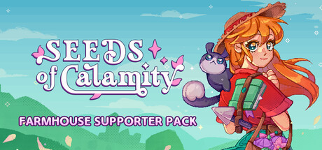 Seeds of Calamity - Farmhouse Supporter Pack