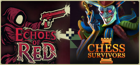 Echoes of Red + Chess Survivors