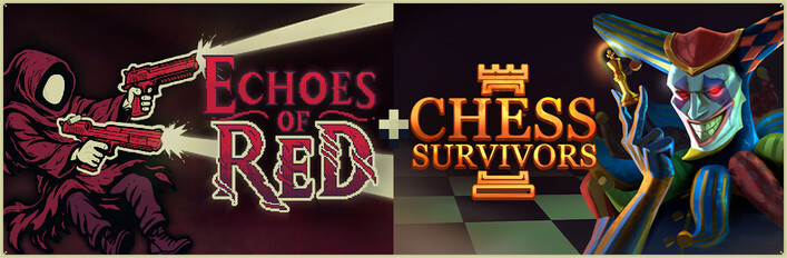 Echoes of Red + Chess Survivors