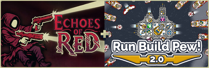 Echoes of Red + Run Build Pew!