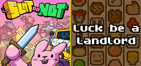 Luck be a Landlord + Slot or Not