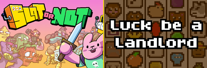 Luck be a Landlord + Slot or Not