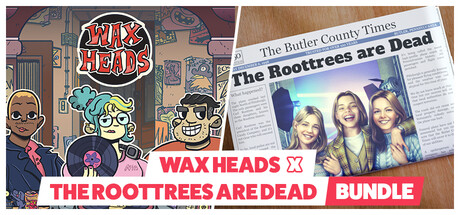 Wax Heads x The Roottrees are Dead