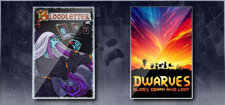 Dwarves: Glory, Death and Loot & BLOODLETTER