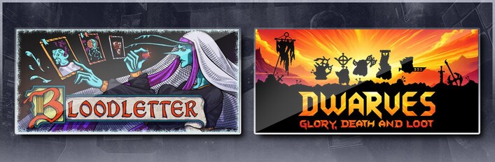 Dwarves: Glory, Death and Loot & BLOODLETTER