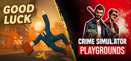 Good Luck x Crime Simulator: Playgrounds