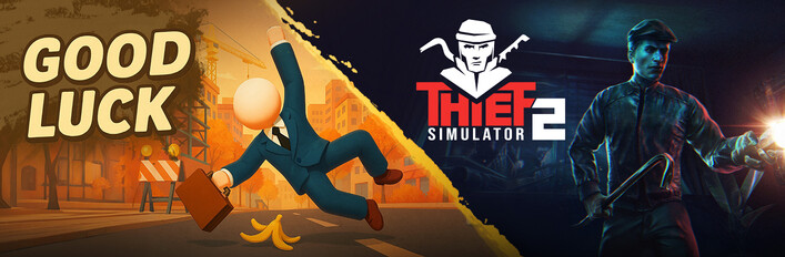 Good Luck x Thief Simulator 2