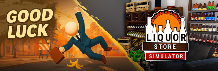 Good Luck x Liquor Store Simulator