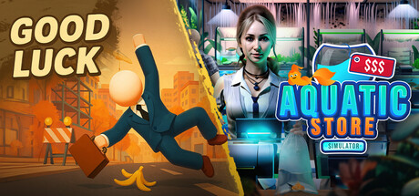 Good Luck x Aquatic Store Simulator