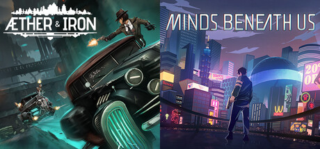 Aether & Iron + Minds Beneath Us