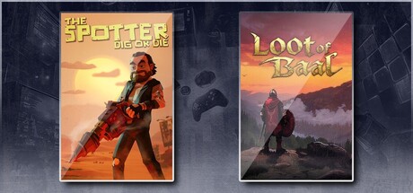 The Spotter: Dig or Die & Loot of Baal