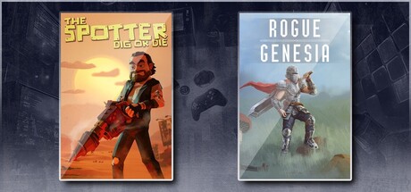 The Spotter: Dig or Die & Rogue: Genesia