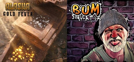 Bum Simulator and Alaska Gold Fever