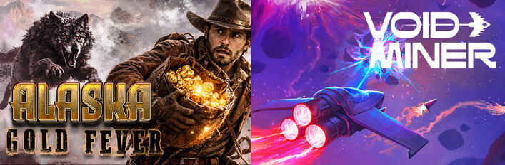 Void Miner & Alaska Gold Fever