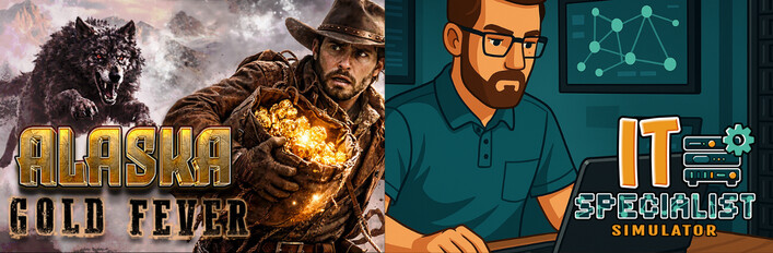 IT Specialist Simulator & Alaska Gold Fever