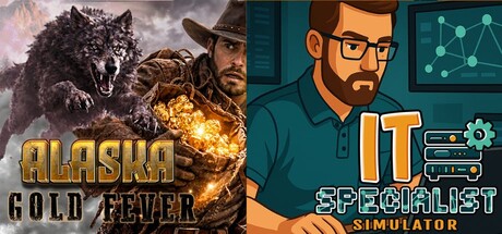 IT Specialist Simulator & Alaska Gold Fever