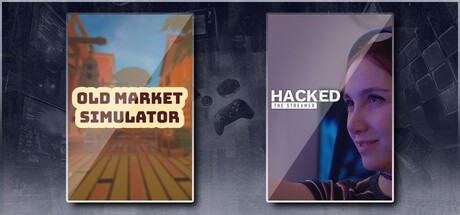 Old Market Simulator & Hacked: The Streamer