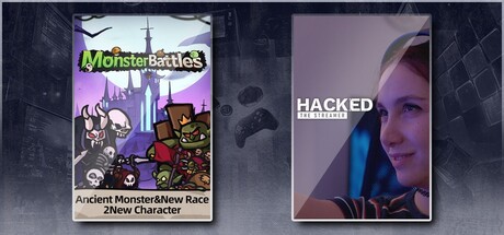 Monster Battles & Hacked: The Streamer