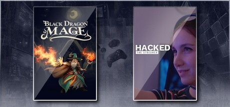 Black Dragon Mage & Hacked: The Streamer
