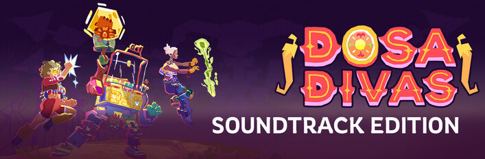 Dosa Divas - Soundtrack Edition