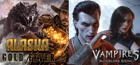 Vampires: Bloodlord Rising & Alaska Gold Fever