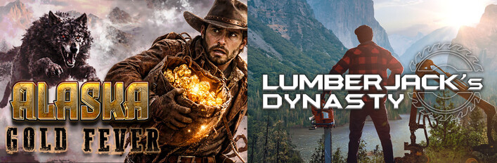 Lumberjack's Dynasty & Alaska Gold Fever