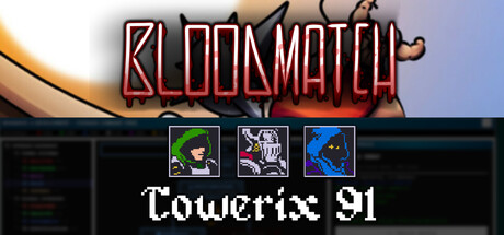 Bloodmatch x Towerix91