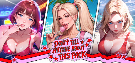 Don’t Tell Anyone About This Pack💦