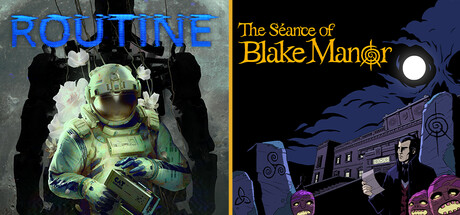 Routine + The Séance of Blake Manor