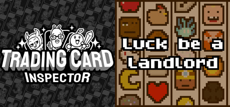 Trading Card Inspector & Luck be a Landlord