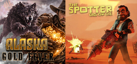The Spotter: Dig or Die & Alaska Gold Fever