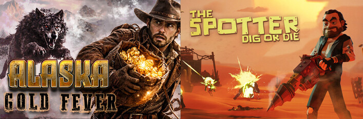 The Spotter: Dig or Die & Alaska Gold Fever