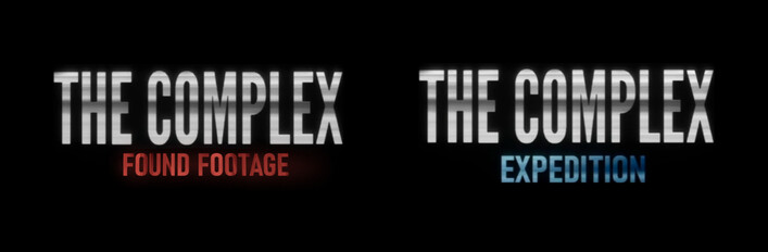 The Complex: Found Footage & The Complex: Expedition
