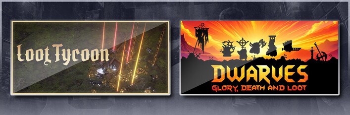 Loot Tycoon & Dwarves: Glory, Death and Loot
