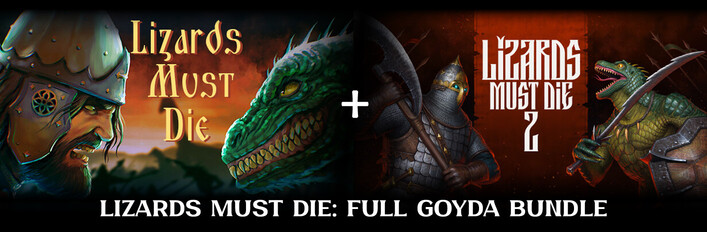 Lizards Must Die: FULL GOYDA