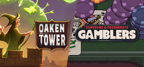 Dungeons & Degenerate Gamblers + Oaken Tower
